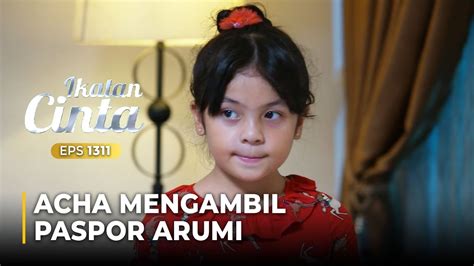 MASUK KAMAR ROSA Acha Berhasil Mengambil Paspor Untuk Arumi IKATAN