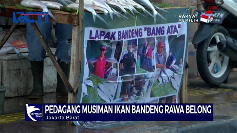 Bandeng Jadi Hantaran Khas Imlek Pedagang Musiman Rawa Belong Banjir