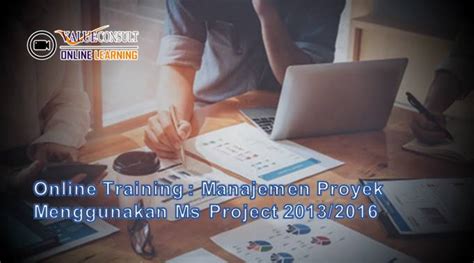 Online Training Manajemen Proyek Menggunakan Ms Project 2013 2016