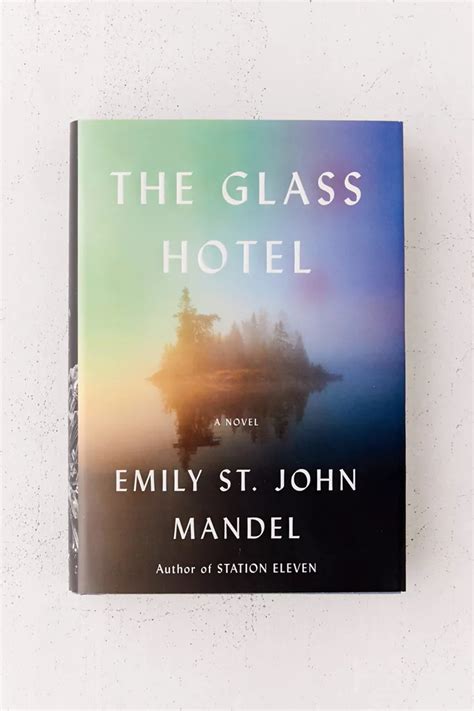 The Glass Hotel A Novel By Emily St John Mandel Urban Outfitters