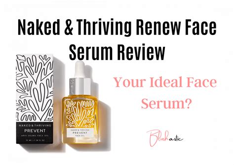 Naked Thriving Renew Serum Reviews How Does It Work Blushastic