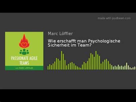 Wie Erschafft Man Psychologische Sicherheit Im Team YouTube