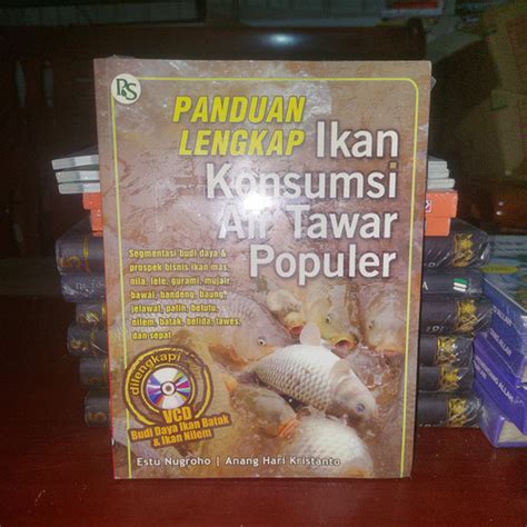 Jual Panduan Lengkap Ikan Konsumsi Air Tawar Populer Original Kota