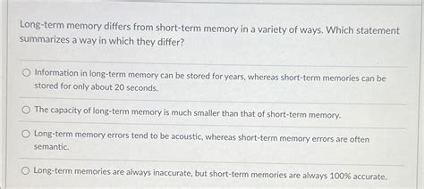 Solved Long Term Memory Differs From Short Term Memory In A