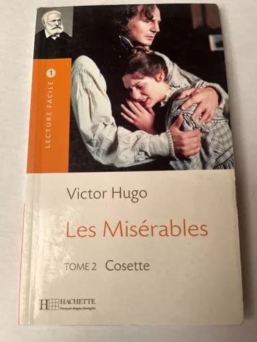 Les Mis Rables Victor Hugo Lecture Facile En Franc S Meses Sin Inter S