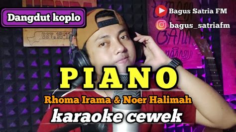 Piano Rhoma Irama Karaoke Duet Tanpa Vokal Cewek Dangdut Koplo