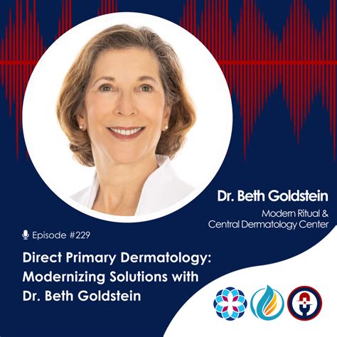 Direct Primary Dermatology Modernizing Solutions With Dr Beth
