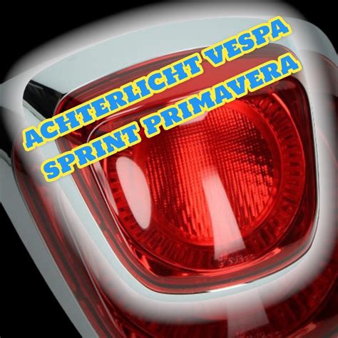 Achterlicht Led Vespa Sprint En Primavera Euro Origineel D