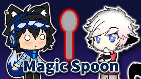 Magic Spoon Gacha Life Skit Youtube