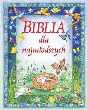 Biblia dla najmłodszych Opracowanie zbiorowe Książka w Sklepie