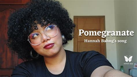 Pomegranate Hannah Bahng Kariny S Cover Youtube