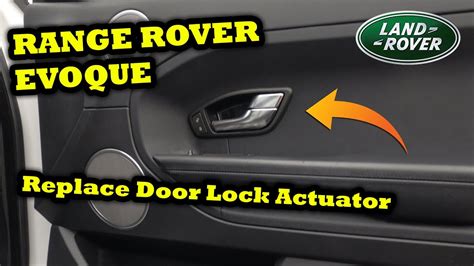 Range Rover Evoque Door Lock Replacement Diy Replace Driver Side