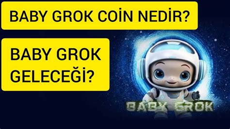 Baby Grok Co N Ned R Babygrok Co N Gelece Var Mi Baby Grok Token