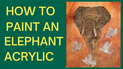 How To Paint An Elephant Acrylic Elephant Acrylic Painting Elephant