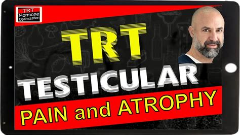 Testicular Pain On Trt Testicular Atrophy Trt Youtube