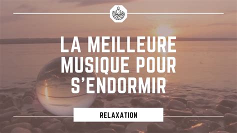 Meilleure Musique Pour S Endormir Hz Ondes Th Ta Relaxation