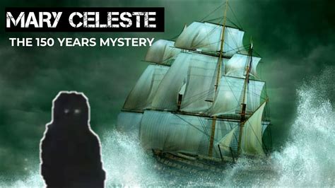 The Mystery Of The Mary Celeste Ghost Ship Youtube