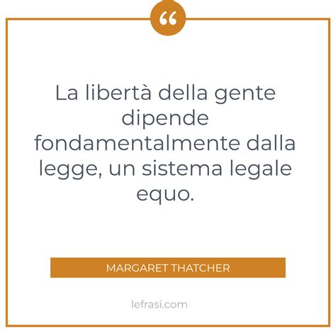 La Libert Della Gente Dipende Fondamentalmente Dalla Legge