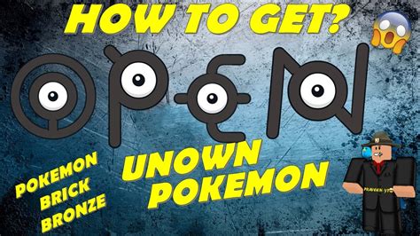 O P E N How To Get Unown Pokemon Pokemon Brick Bronze Youtube