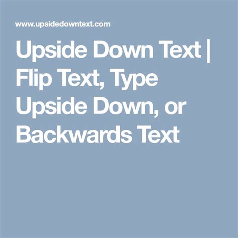 Upside Down Text Flip Text Type Upside Down Or Backwards Text