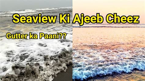 Karachi Ka Seaview Gutter Water Ka Rangin Safar With Friends Aur