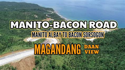 Manito Bacon Road Manito Albay To Bacon Sorsogon Youtube