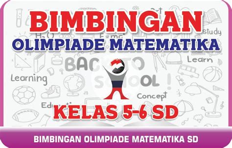 Bimbingan Olimpiade Matematika Sd