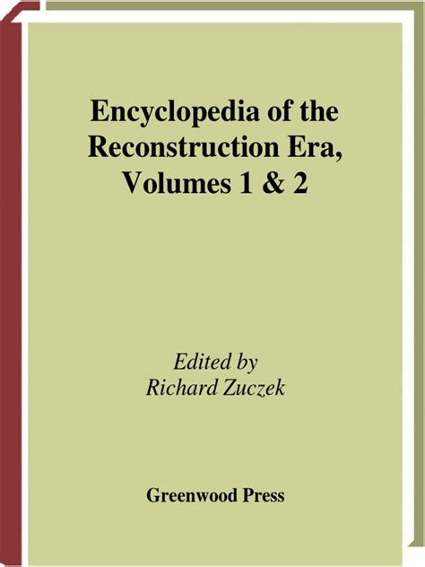 Encyclopedia Of Reconstruction Era Pdf Reconstruction Era Andrew Johnson