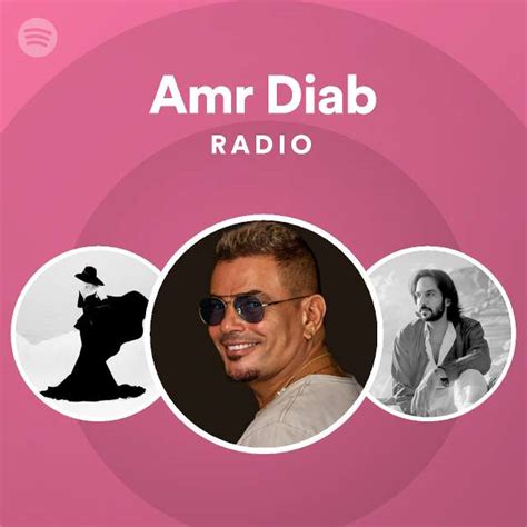 Amr Diab Radio - playlist by Spotify | Spotify