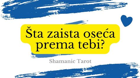 STA ZAISTA OSECA PREMA TEBI Shamanictarot YouTube