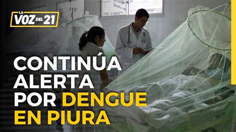 Dengue En Piura Colegio M Dico De Piura Tuvieron Oportunidad De