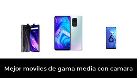 35 Mejor Moviles De Gama Media Con Camara En 2022 Después De 97 Horas