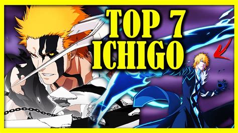 ¿cual Es La Forma MÁs Poderosa De Ichigo Top 7 Ichigos MÁs Fuertes Uchihax Youtube