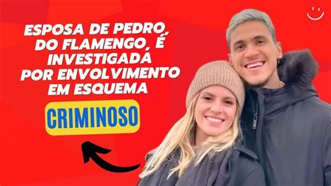 Esposa Do Jogador Pedro Do Flamengo Est Envolvimento Em Lavagem