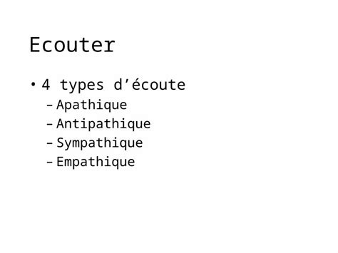 PPT Ecouter 4 types découte Apathique Antipathique Sympathique