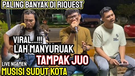 Paling Banyak Di Request Tamu Mari Kita Mainkan Lah Manyuruak Tampak