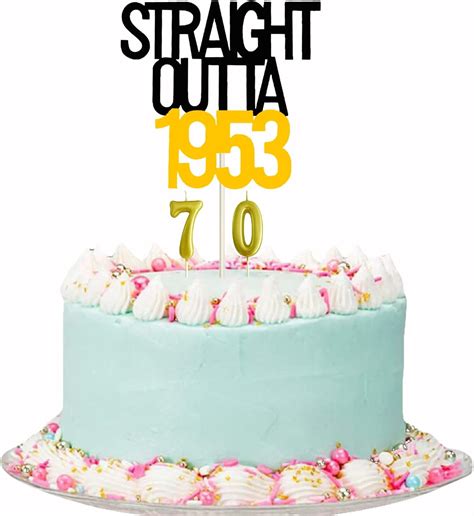 Straight Outta 1953 Cake Topper Gold And Black 70th