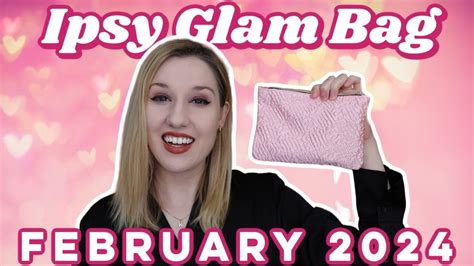 Ipsy Glam Bag Unboxing And Try On February 2024 Youtube