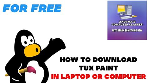 How To Download Tux Paint On Laptop Or Computer Anupmas Computer