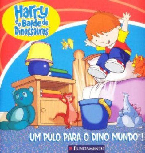 Harry E O Balde De Dinossauros Um Pulo Para O Di LC Livros De