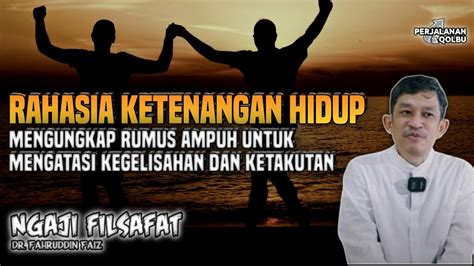 Rumus Agar Hidup Tenang Dan Mudah Tidak Lagi Gelisah Ngaji Filsafat