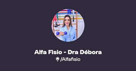 Alfa Fisio Dra Débora Instagram Linktree