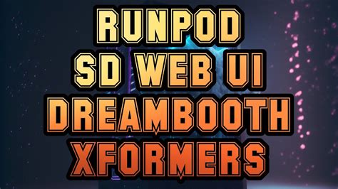 Runpod Fix For Dreambooth Xformers How To Use Automatic Web Ui