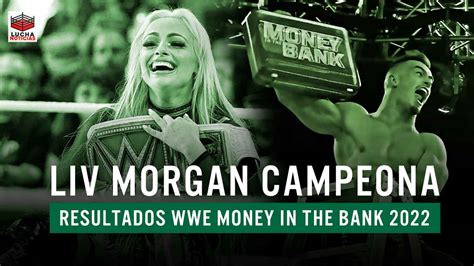 Resultados De Wwe Money In The Bank Liv Morgan Campeona