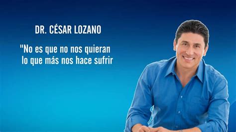 Im Genes Con Frases De C Sar Lozano Por El Placer De Vivir