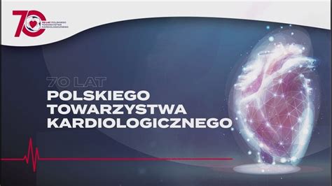 Jubileusz 70 Lat Polskiego Towarzystwa Kardiologicznego Rekomendacje