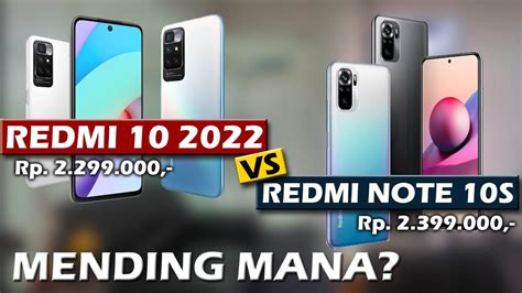 MENDING MANA XIAOMI REDMI 10 2022 VS XIAOMI REDMI NOTE 10S YouTube