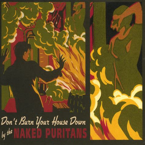 Don T Burn Your House Down Single Single De The Naked Puritans