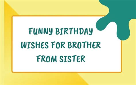 37 Funny Birthday Wishes for Brother From Sister (+Images)