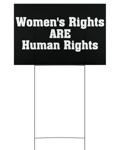 Womens Rights Are Human Rights Yard Sign Womens Rights A Flickr